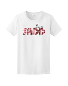 I'm So SADD T-Shirt