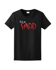 Sparkle I'm so SADD T-Shirt - Women's