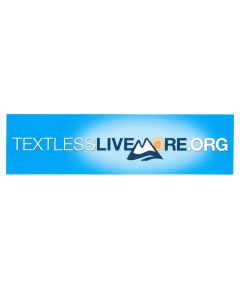 TextLess Live More Bumper Sticker